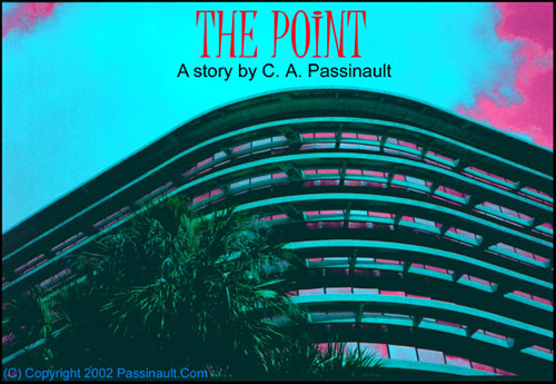 The Point, a short story by C. A. Passinault. This may be turned into a short film (a script is pending with extra scenes, characters, and more of a story). This is also the inspiration for the new Reverence short film project, which is completely different from the original Reverence story and feature film project.